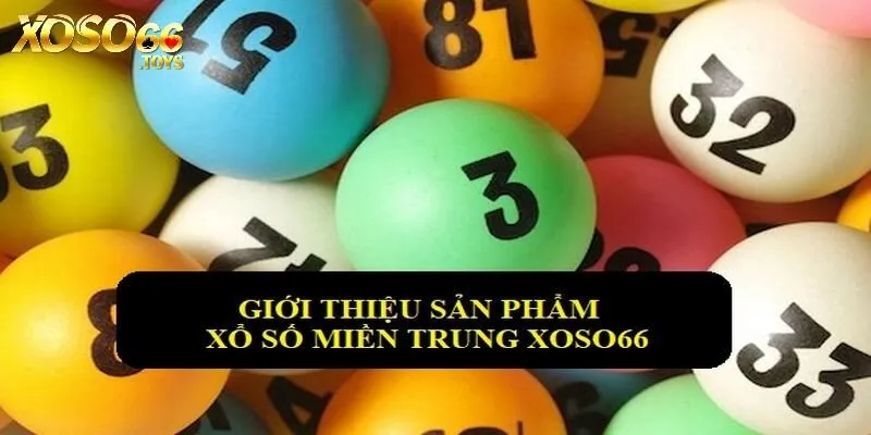 Xổ số miền Trung Xoso66 và ý nghĩa khi phát hành sản phẩm